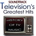 Television's Greatest Hits Soundtrack. History of Tv Music
