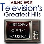 Television's Greatest Hits Soundtrack. History of Tv Music专辑