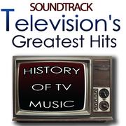 Television's Greatest Hits Soundtrack. History of Tv Music
