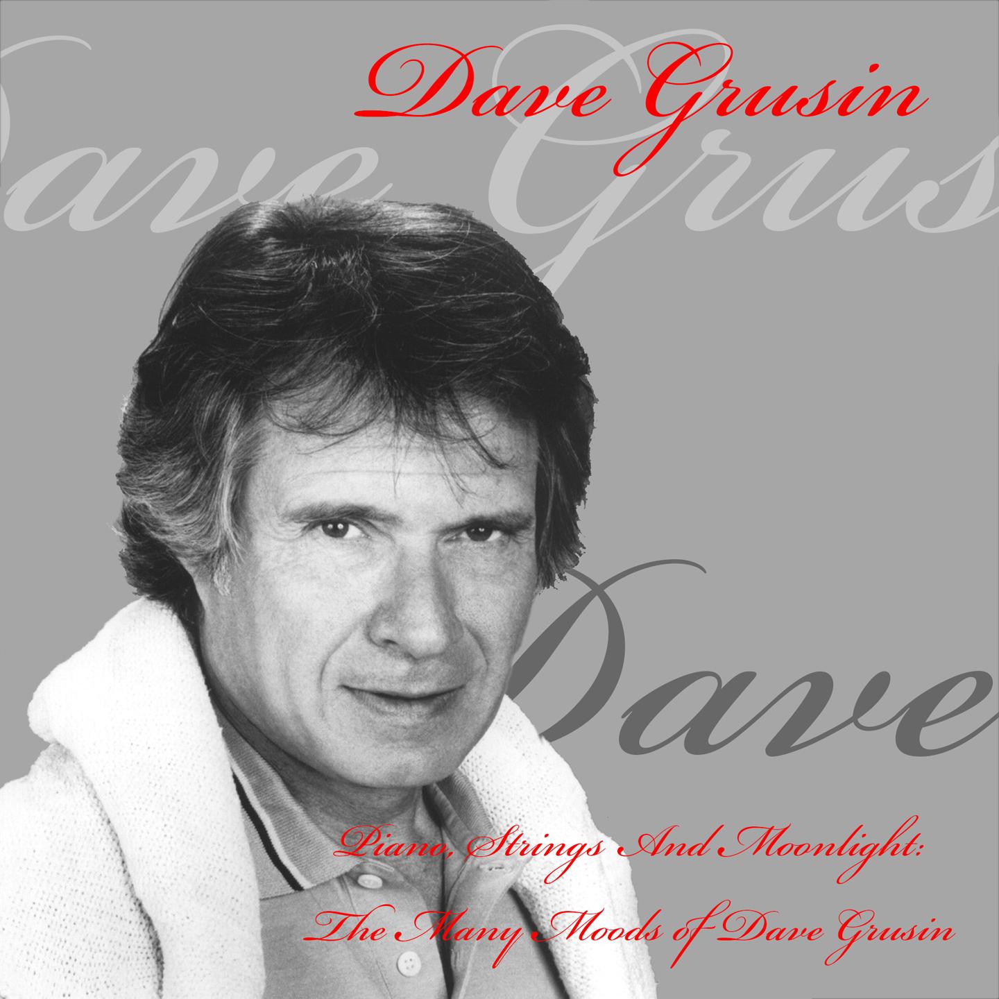 Dave Grusin: Piano, Strings and Moonlight: The Many Moods of Dave Grusin专辑