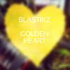 Blastikz - Golden Heart