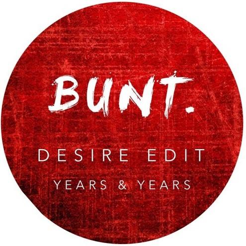 Desire (BUNT. Edit)