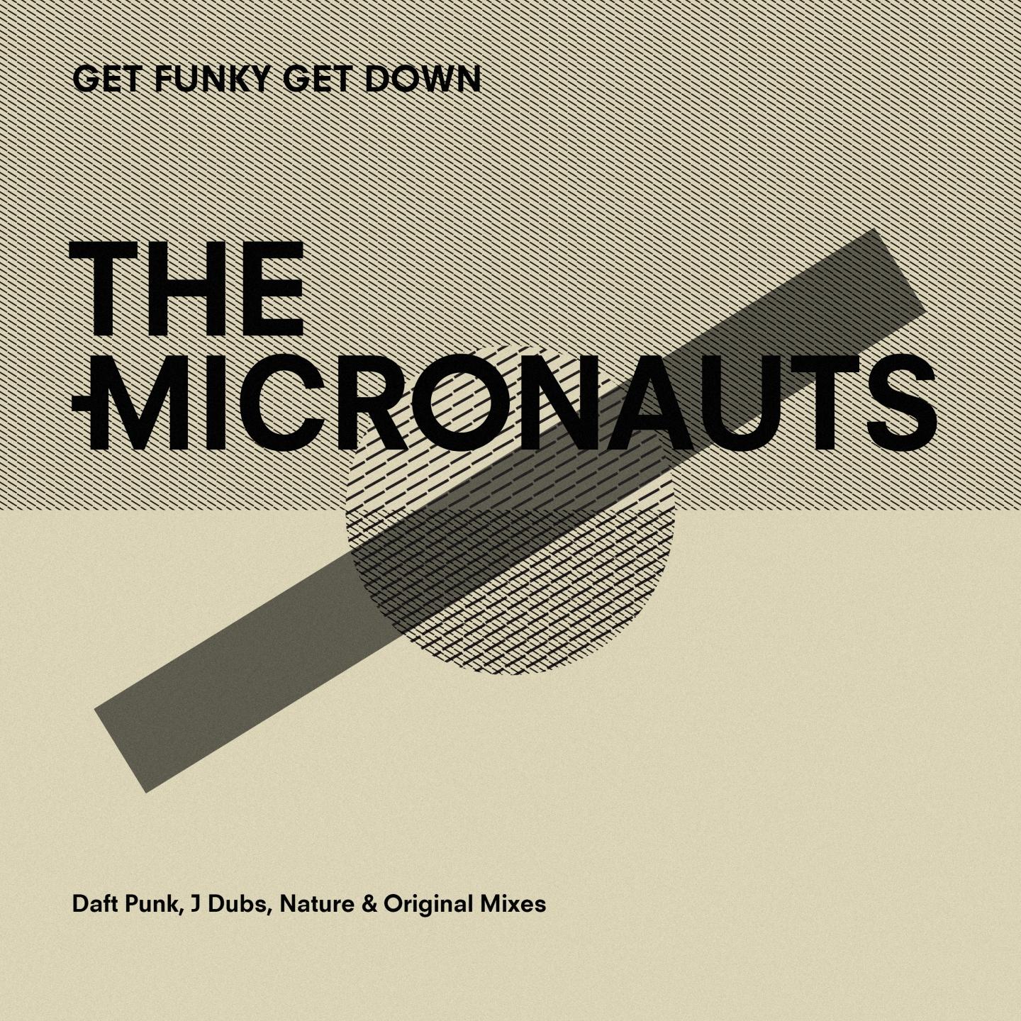 Get Funky Get Down (Daft Punk, J Dubs, Nature & Original Mixes)
