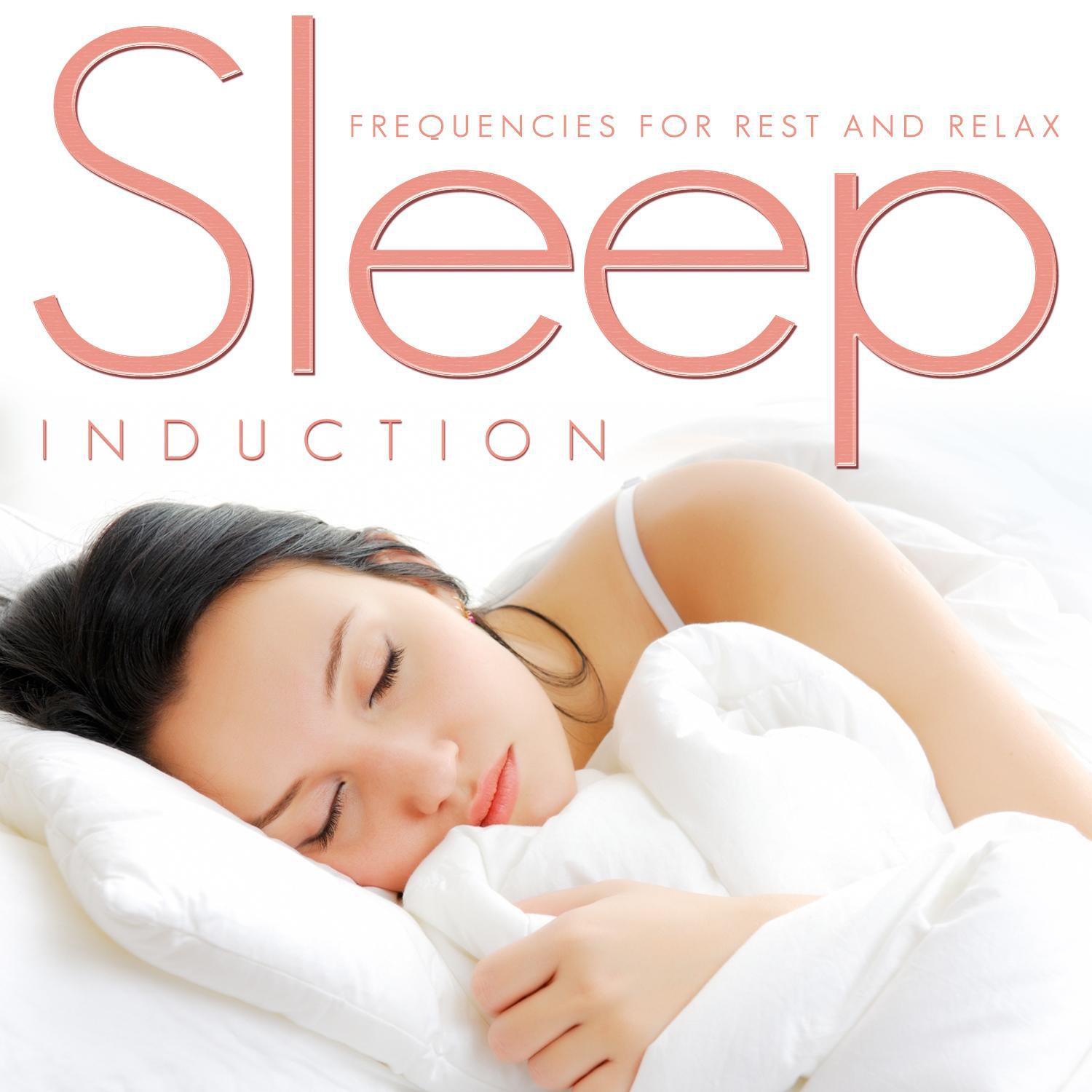 Frequencies for Rest and Relax. Sleep Induction专辑