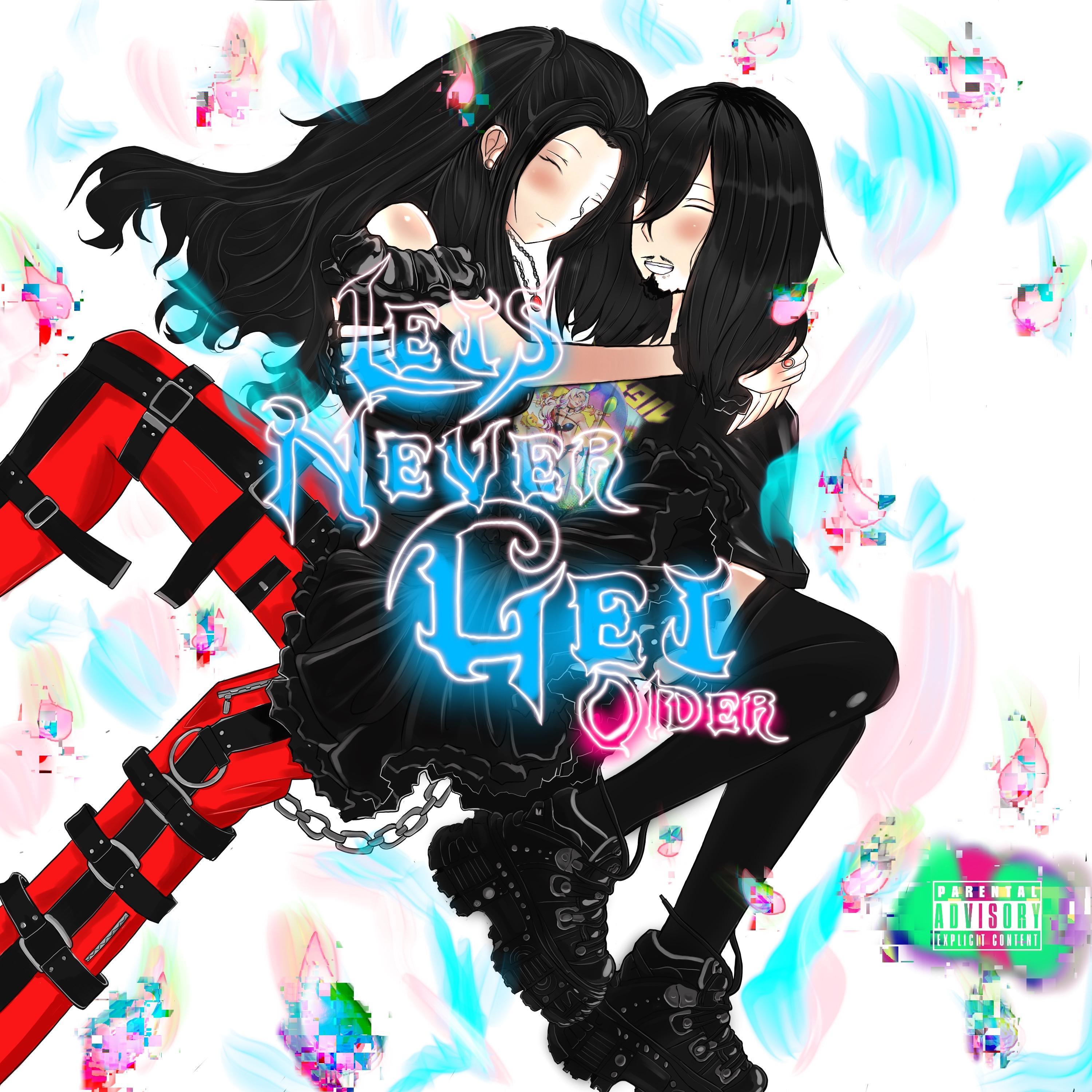 letsnevergetolder... <3 (feat. Yungjzaisdead)