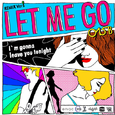 Let Me Go - Remixes