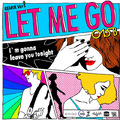 Let Me Go - Remixes