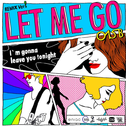 Let Me Go - Remixes专辑