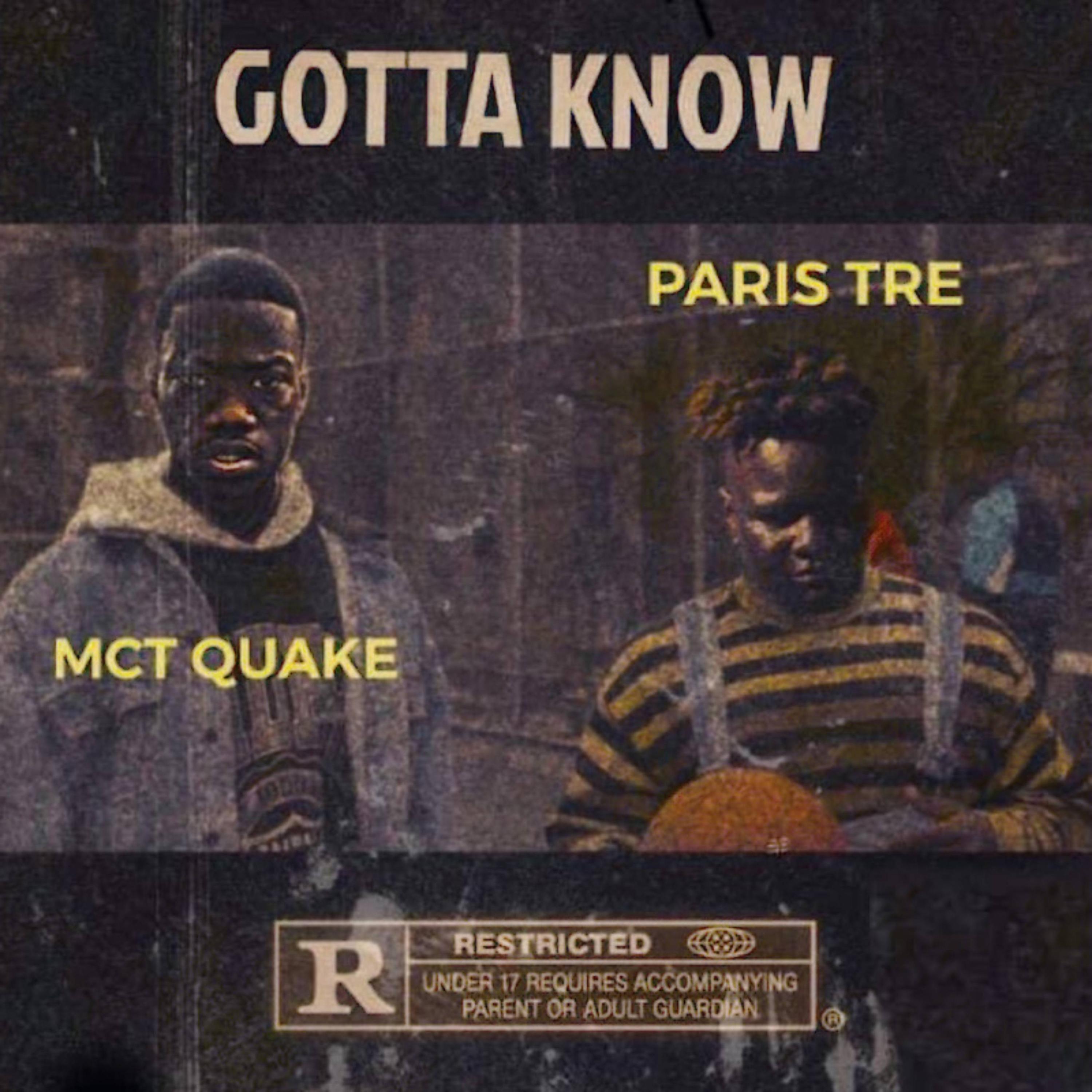 Gotta Know (feat. Paris Tre)
