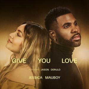 Jason Derulo、Jessica Mauboy - Give You Love （降3半音）