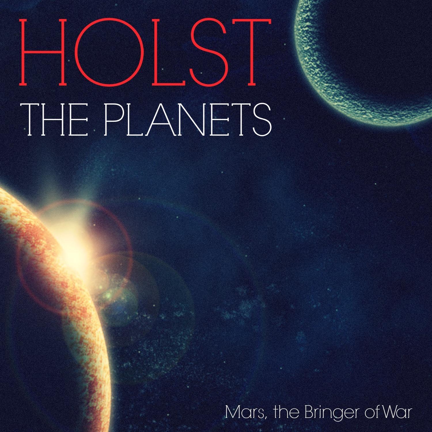 Holst: Mars, the Bringer of War