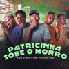 Mc Veveto - Patricinha Sobe o Morro (feat. Eo Sheik PE, Eo Teles & Favela no Beat)