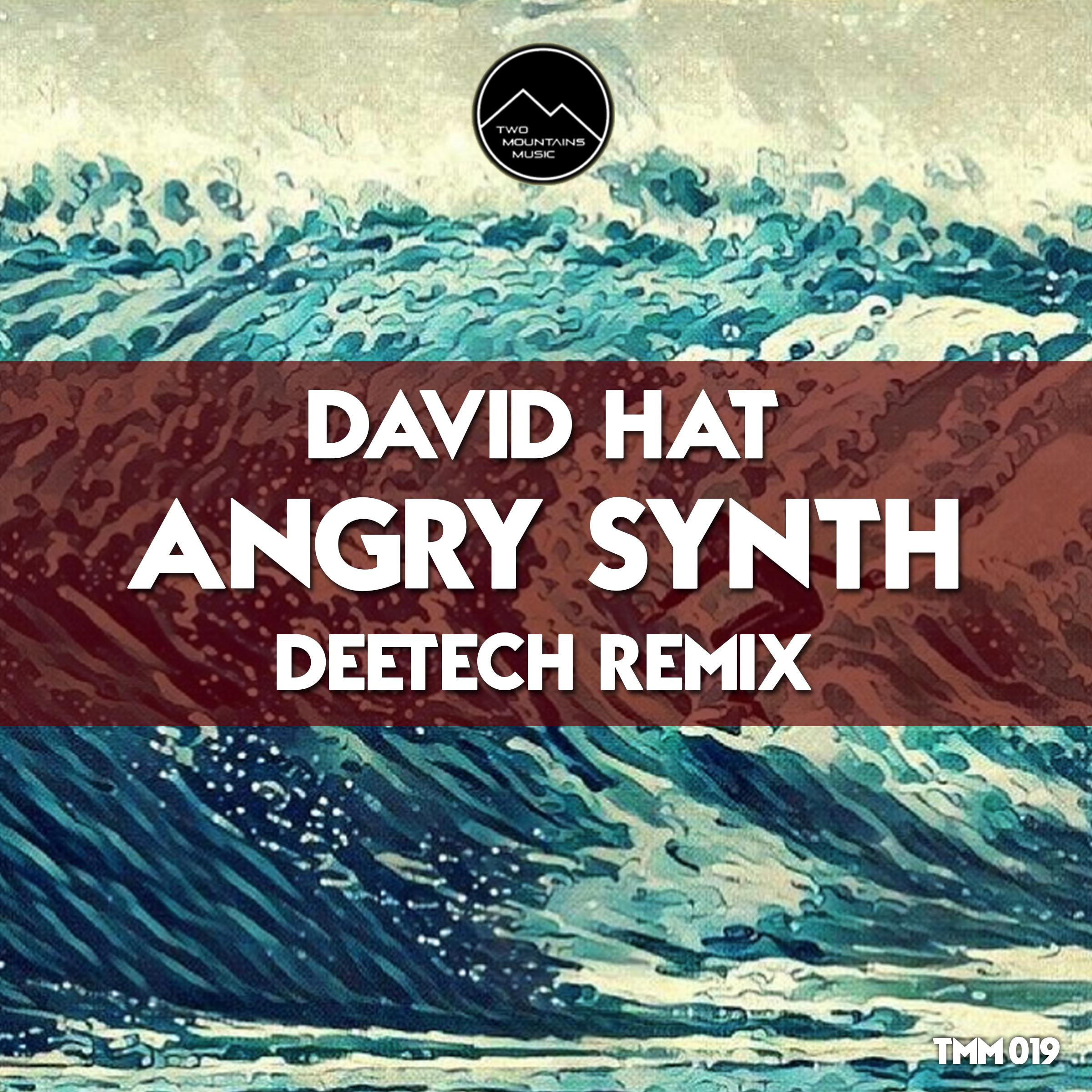 David Hat - Angry Synth (Deetech Remix)