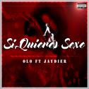 Si Quieres Sexo (feat. Jaydier)专辑