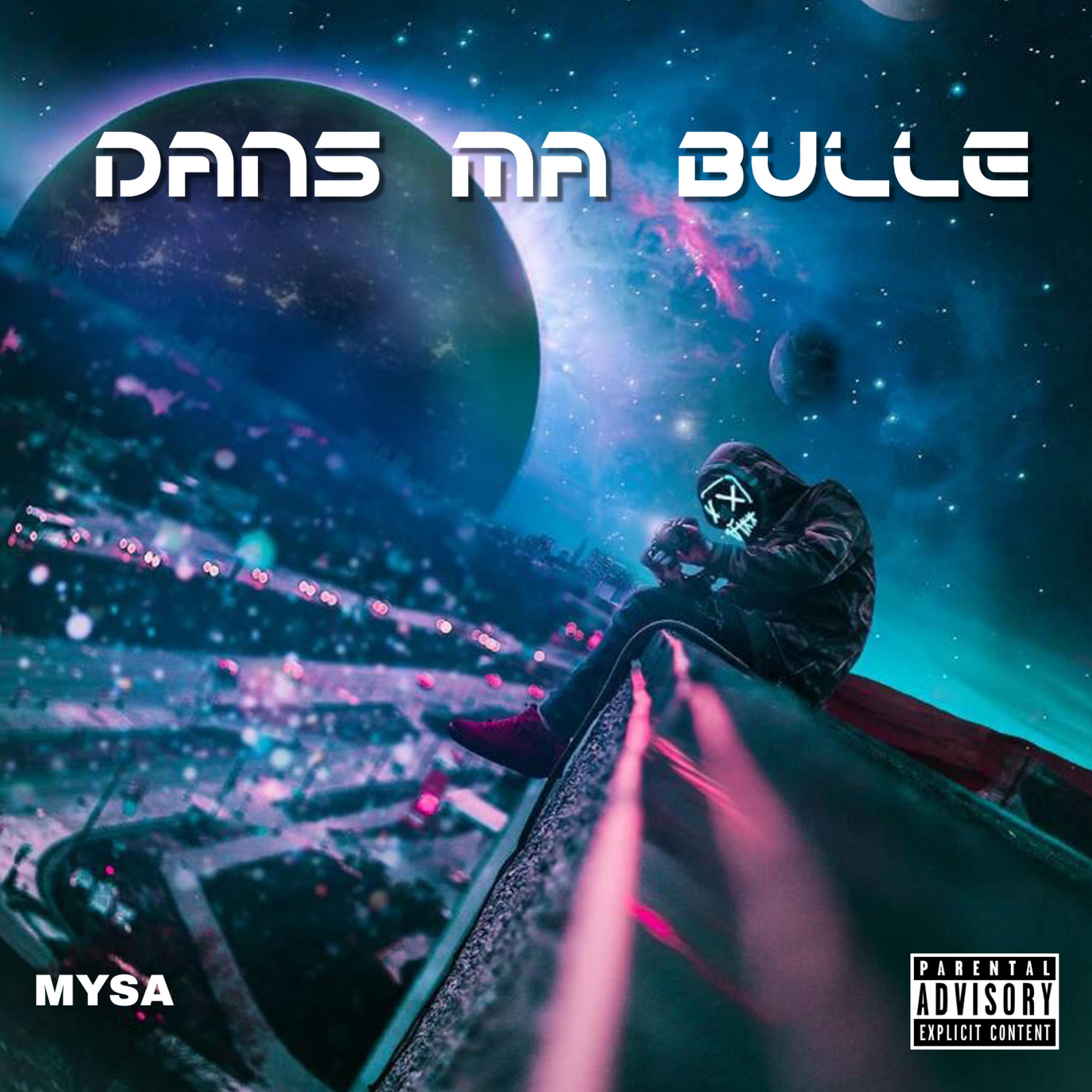 Dans ma bulle (feat. MYSA)