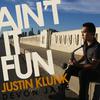 Justin Klunk - Ain't It Fun (feat. Devon Jane)
