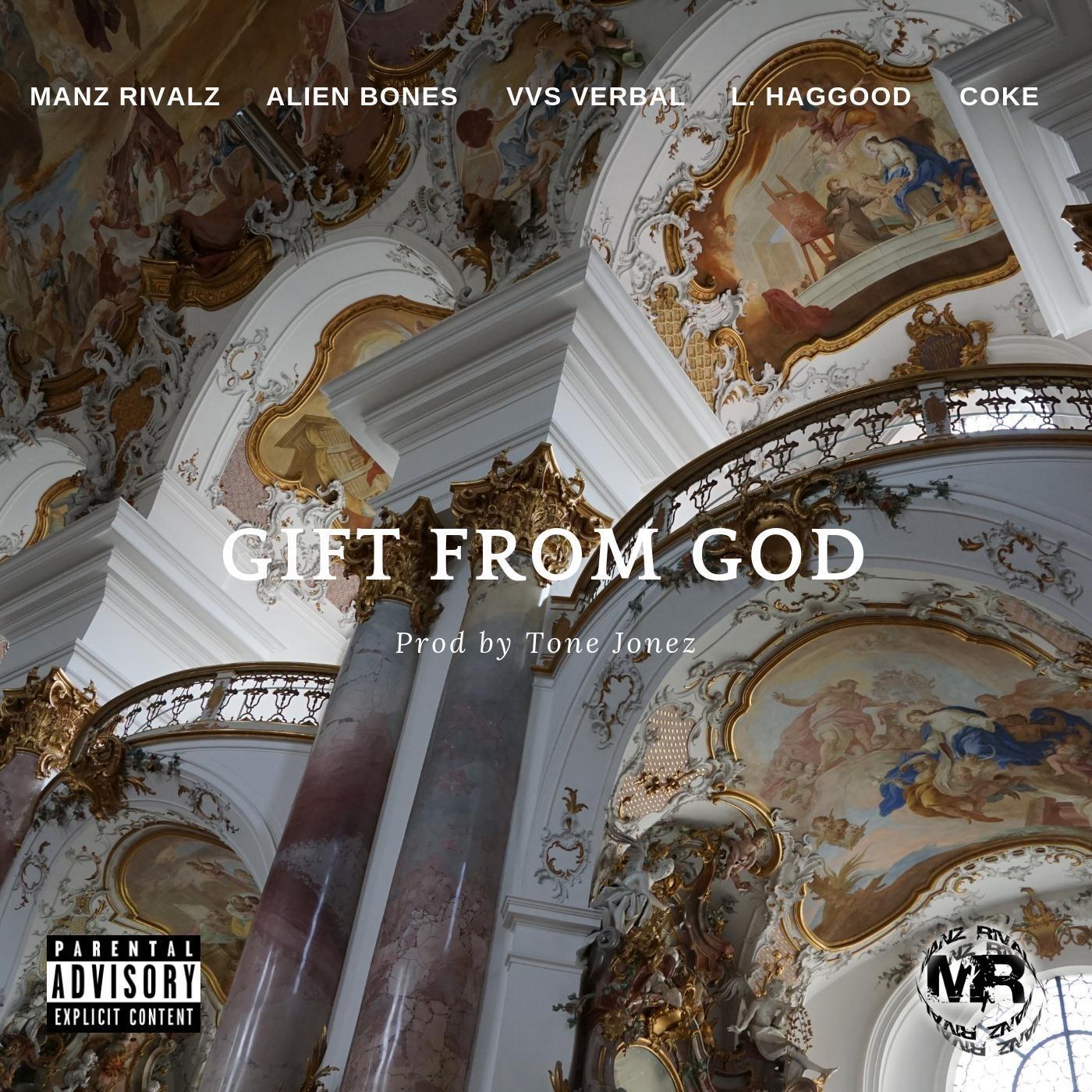 Gift from God (feat. Alien Bones, L. Haggood, Vvs Verbal, Coke & Coke)