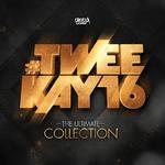 Tweekay16 - The Ultimate Collection专辑