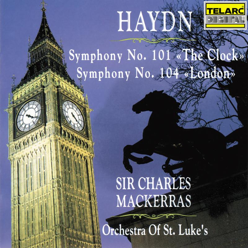 Haydn: Symphonies Nos. 101 "The Clock" & 104 "London"