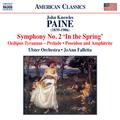 PAINE, J.K.: Orchestral Works, Vol. 2 - Symphony No. 2 / Oedipus Tyrannus: Prelude / Poseidon and Am