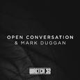 Open Conversation & Mark Duggan (Radio Edit)