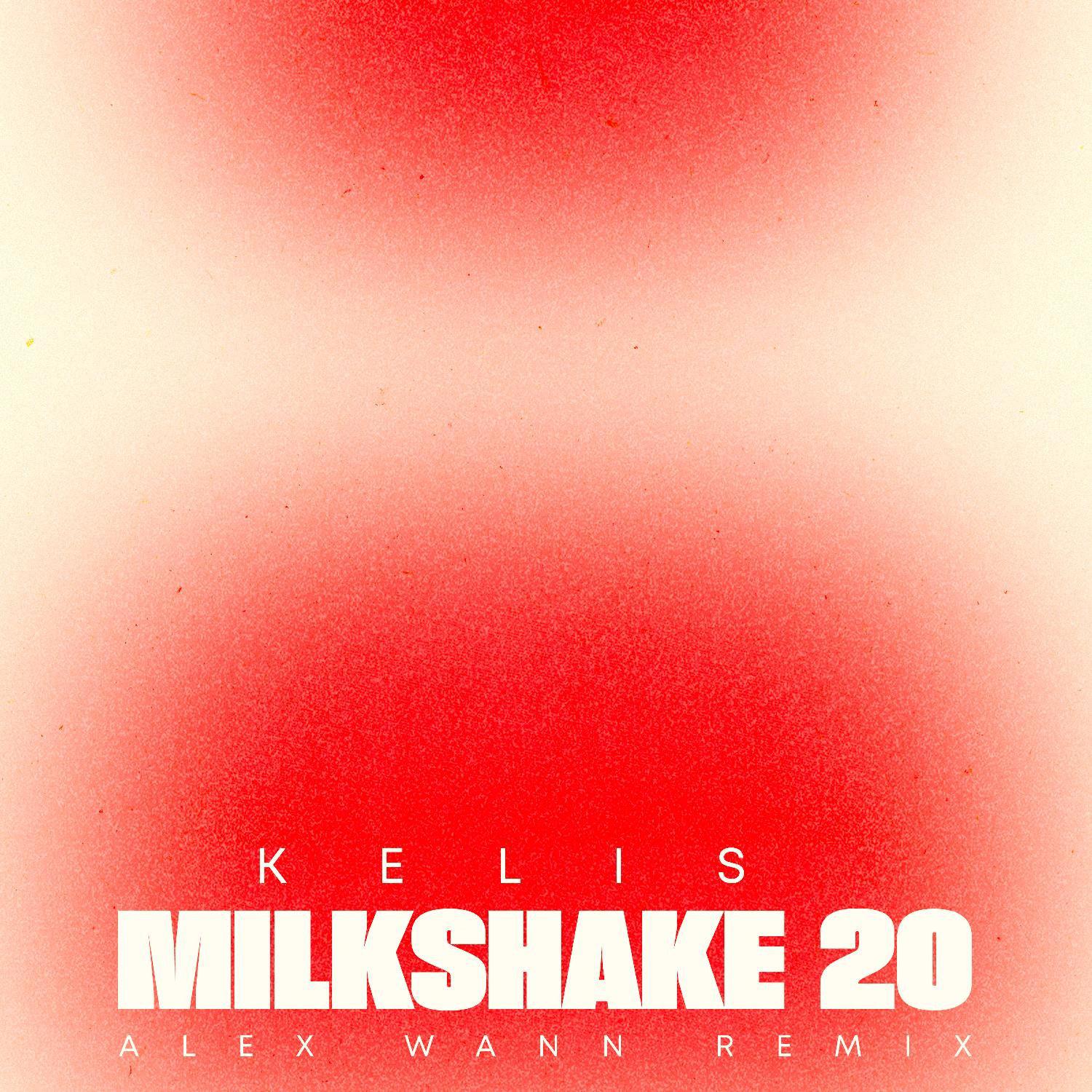 Kelis - Milkshake 20 (Alex Wann Remix)