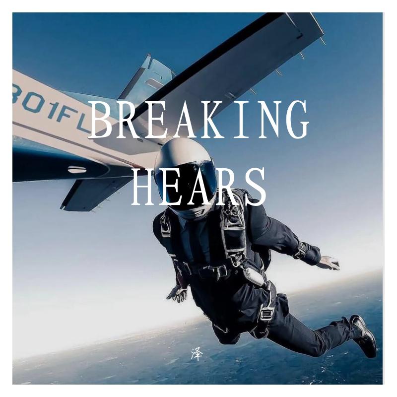 BREAKING HEARS