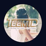 Crazy (TEEMID & Joie Tan Cover)