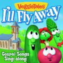 I'll Fly Away - Gospel Songs Sing-Along