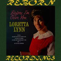 Before I'm Over You - Loretta Lynn (Karaoke Version) 带和声伴奏