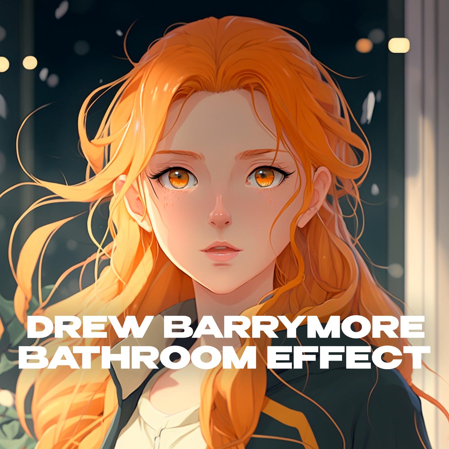 Karter - Drew Barrymore (bathroom at party effect)