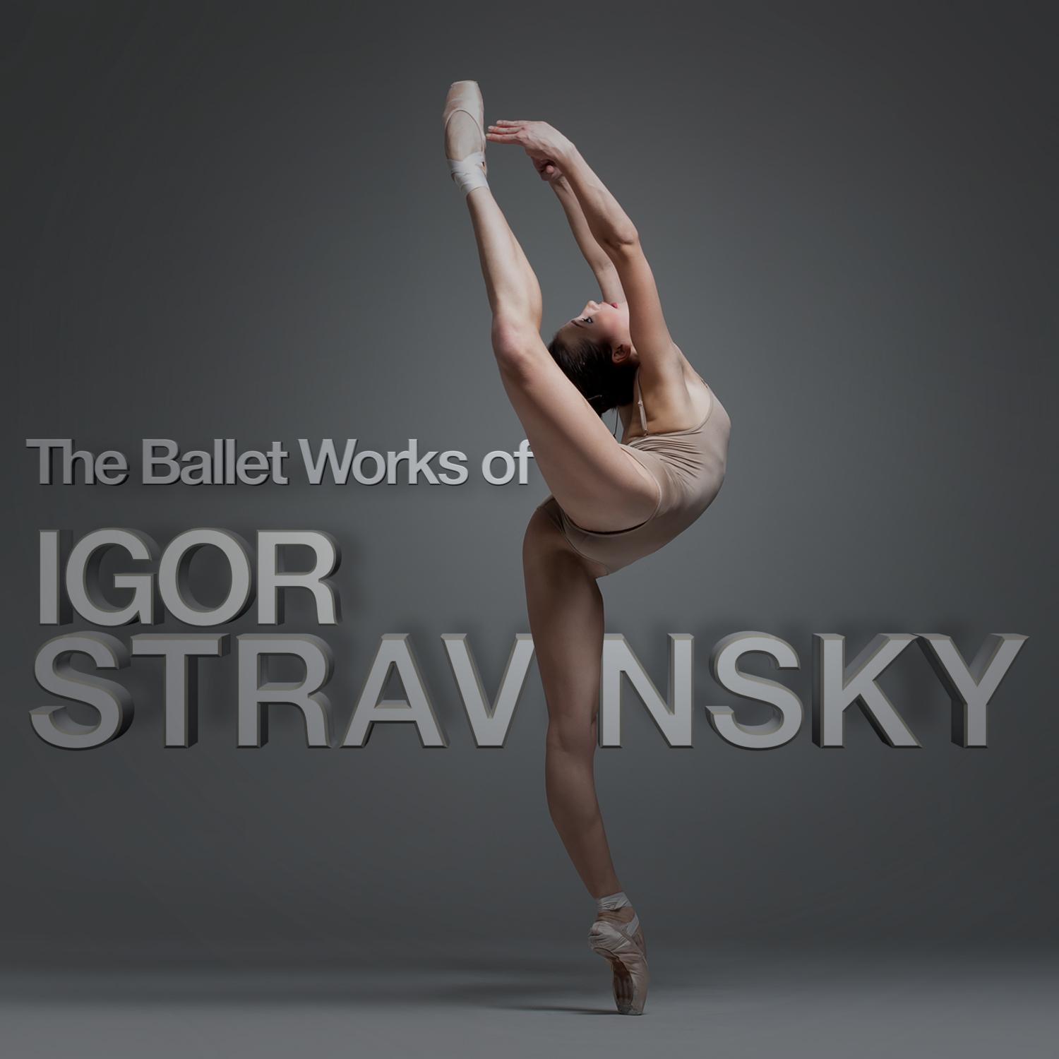 The Ballet Works of Igor Stravinsky专辑