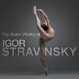 The Ballet Works of Igor Stravinsky