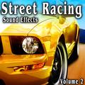 Street Racing Sound Effects, Vol. 2