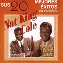 Nat King Cole Sus 20 Mejores Éxitos en Español