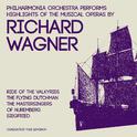 Philharmonia Orchestra Performs Highlights of the Musical Operas by Richard Wagner专辑