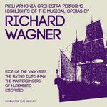 Philharmonia Orchestra Performs Highlights of the Musical Operas by Richard Wagner专辑