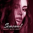 Sensual Night with Jazz – Romantic Dinner by Candlelight, Relaxing Jazz for Two, Erotic Jazz, Making
