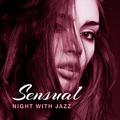 Sensual Night with Jazz – Romantic Dinner by Candlelight, Relaxing Jazz for Two, Erotic Jazz, Making