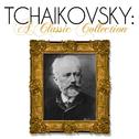 Tchaikovsky: A Classic Collection专辑