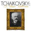 Tchaikovsky: A Classic Collection