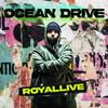 RoyalLive - Ocean Drive