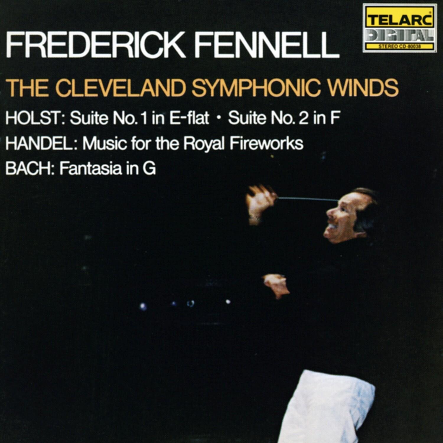 Holst: Suite No. 1 In E-flat & Suite No. 2 In F / Handel: Music For The Royal Fireworks / Bach: Fantasia In G