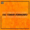 DJ NR Original - Vai Tomar Dormindo