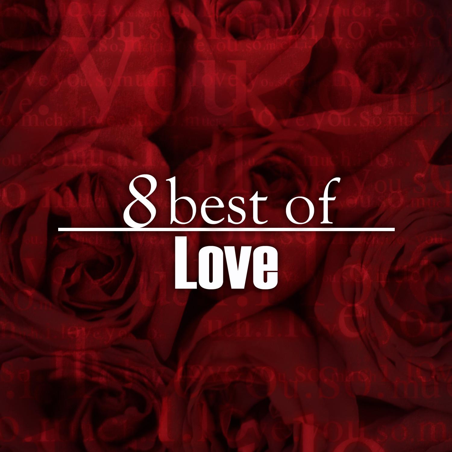 8 Best of Love