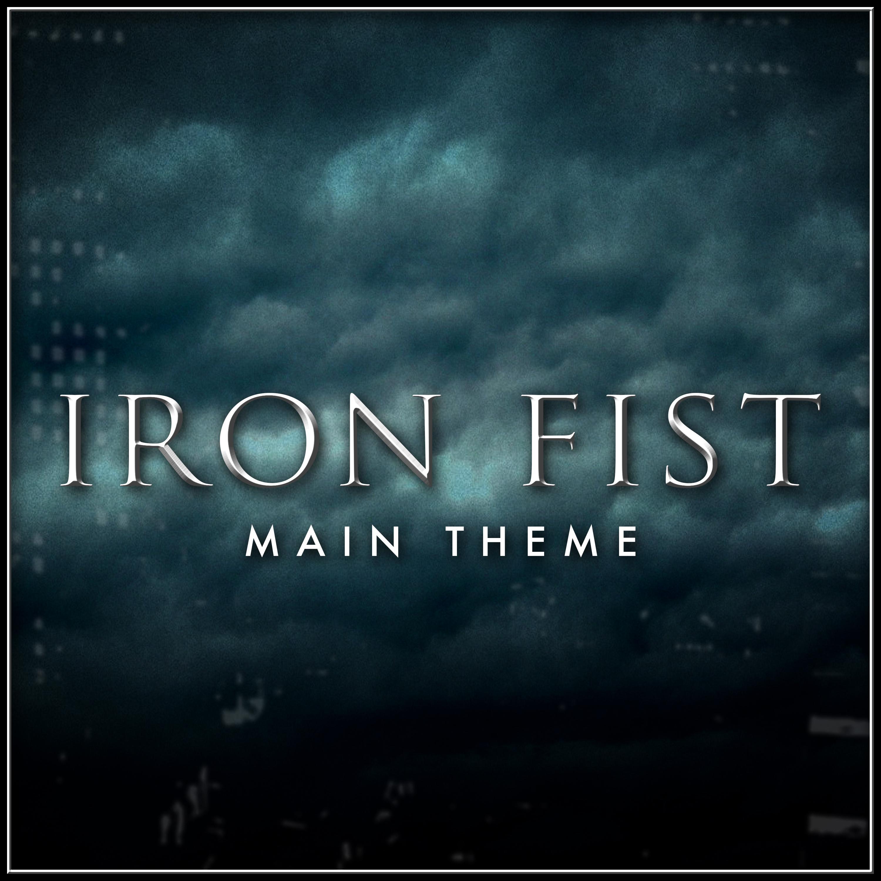 Iron Fist Main Theme - Netflix Series专辑