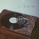 Slow Down专辑