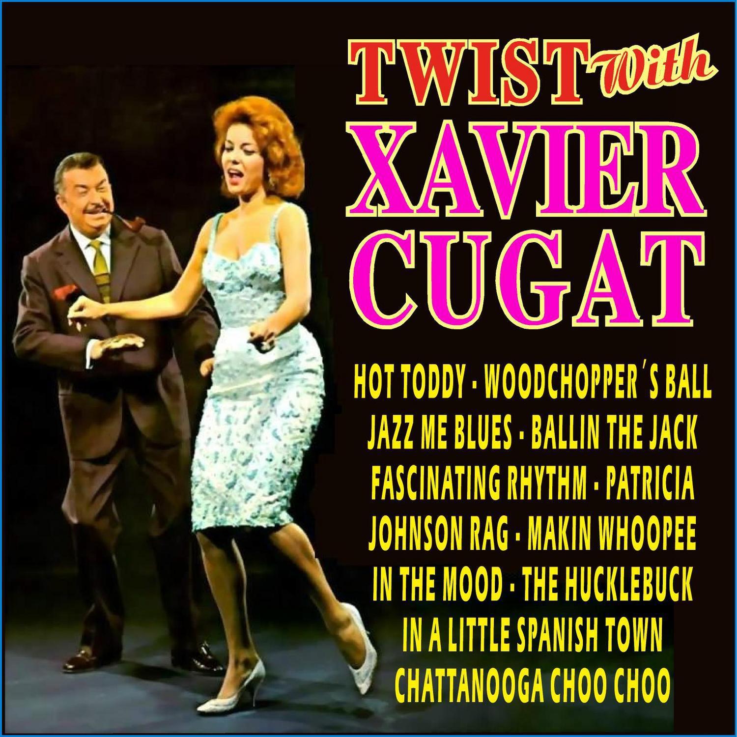 Twist with Xavier Cugat专辑