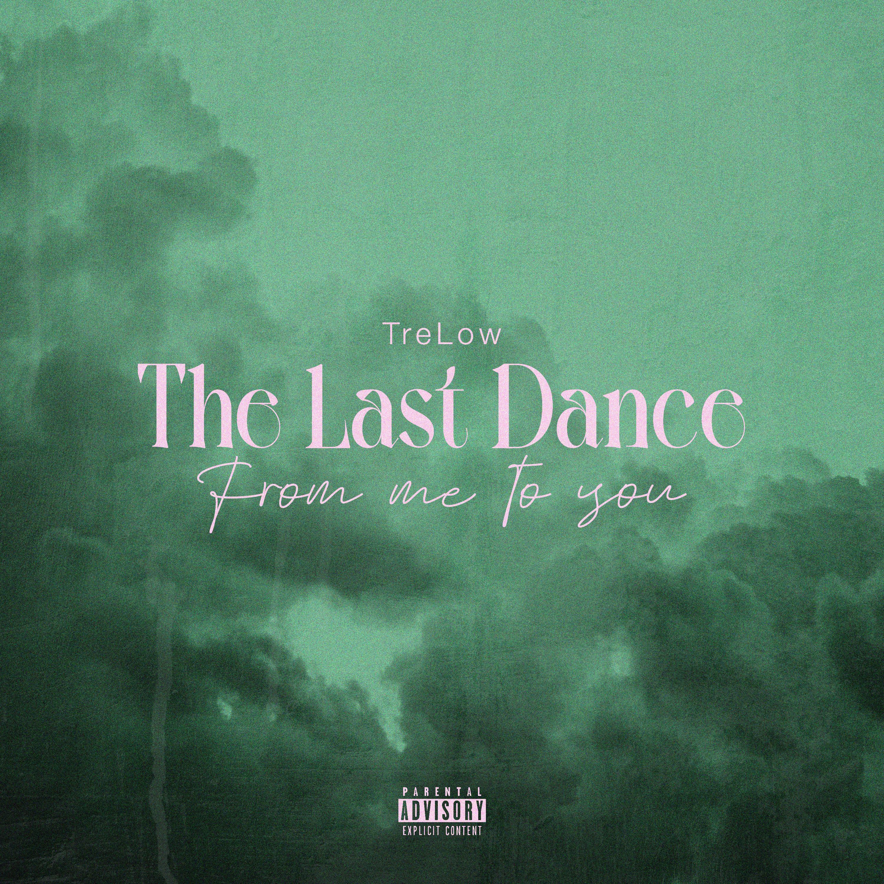 TreLow - The Last Dance