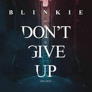 Don't Give Up (On Love) [Radio Edit]
